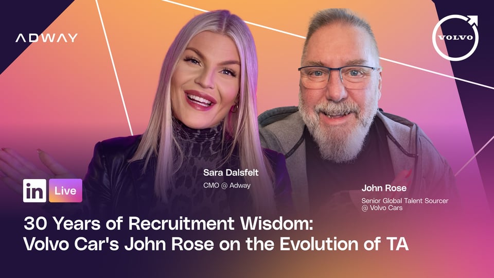 30 years of Recruiting Wisdom from Volvo Cars' John Rose